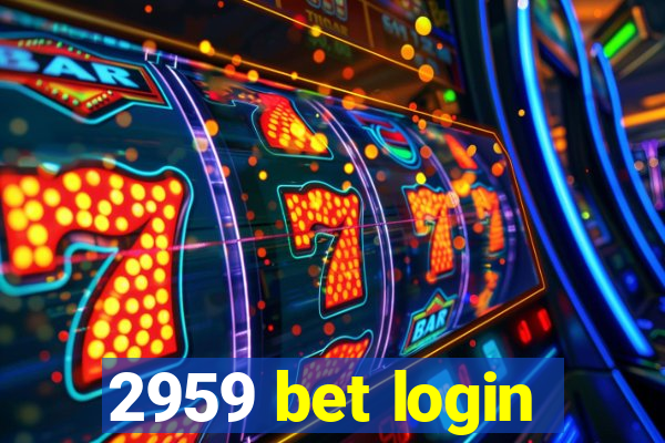 2959 bet login